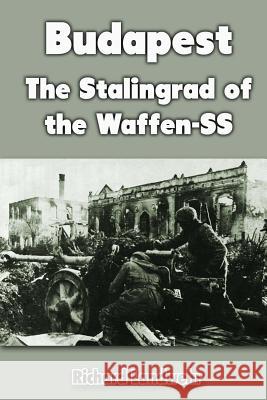 Budapest: The Stalingrad of the Waffen-SS Rudyard Kipling Richard Landwehr 9781468160055 Dover Publications - książka