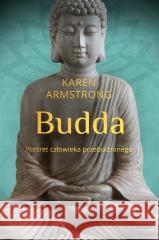 Budda. Portret człowieka przebudzonego Karen Armstrong 9788381435703 Czarna Owca - książka