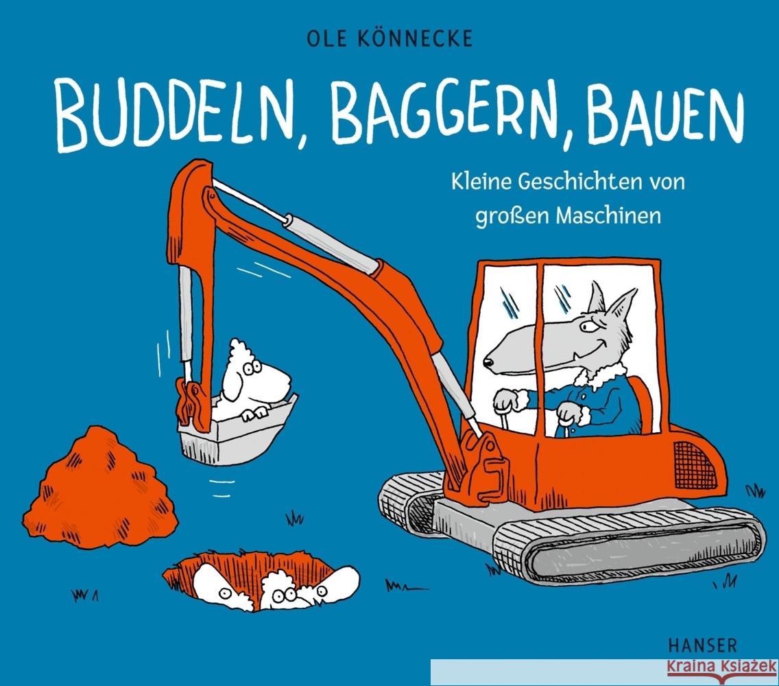 Buddeln, baggern, bauen Könnecke, Ole 9783446277229 Hanser - książka