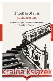 Buddenbrooks : Verfall einer Familie. Roman. In der Fassung der Großen kommentierten Frankfurter Ausgabe Mann, Thomas 9783596904006 Fischer (TB.), Frankfurt - książka