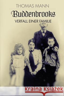 Buddenbrooks: Verfall einer Familie Mann, Thomas 9781512037197 Createspace - książka