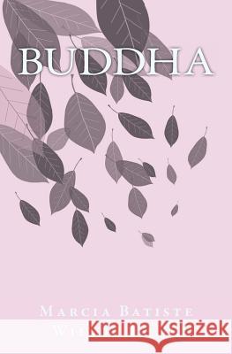 Buddha Marcia Batiste Smith Wilson 9781466275553 Createspace - książka