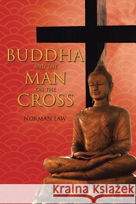 Buddha And The Man On The Cross Norman Law 9781643491400 Christian Faith - książka