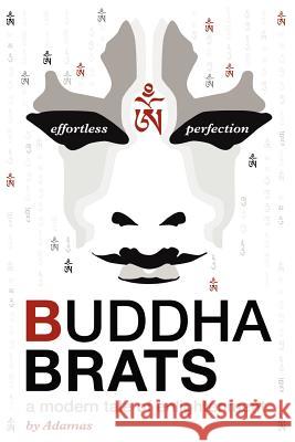 Buddha Brats: A Modern Tale of Enlightenment Anri Wyma Anri Wyma 9781469940755 Createspace - książka