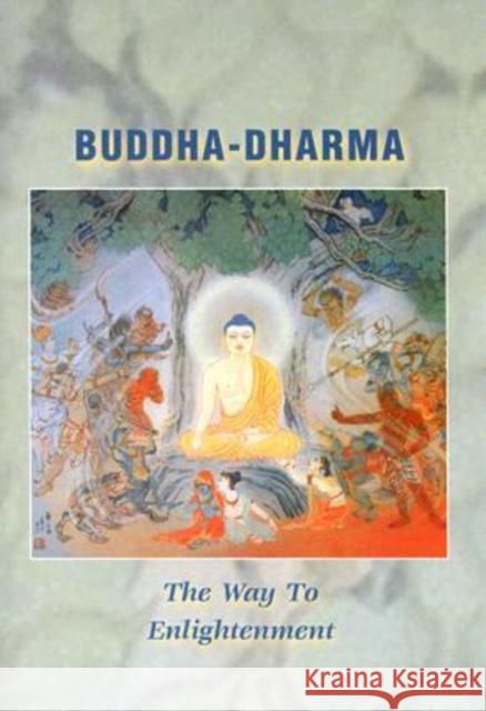 Buddha-Dharma: The Way to Enlightenment, Revised Edition Numata Center for Buddhist Translation a 9781886439207 University of Hawaii Press - książka