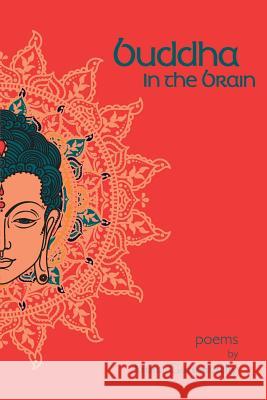 Buddha In the Brain Gurumurthy, Aruna 9781725879348 Createspace Independent Publishing Platform - książka