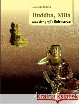 Buddha, Mila und der große Schwarze Heike D 9783960511106 Tao.de in J. Kamphausen - książka