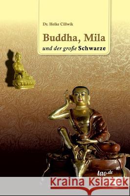 Buddha, Mila und der große Schwarze Heike D 9783960511113 Tao.de in J. Kamphausen - książka