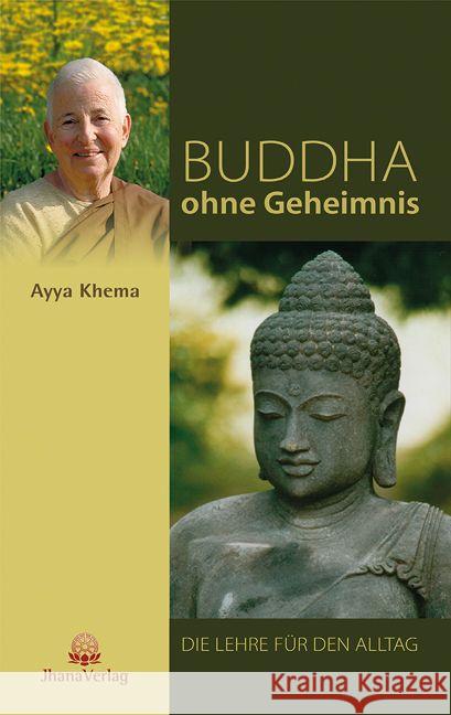 Buddha ohne Geheimnis : Die Lehre für den Alltag Khema, Ayya 9783931274481 Jhana-Verlag - książka