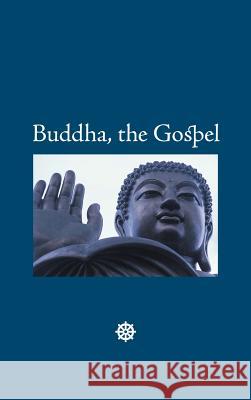 Buddha, the Gospel Gautama Buddha 9781434115256 Waking Lion Press - książka