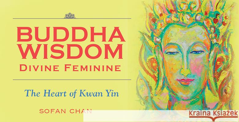 Buddha Wisdom Divine Feminine Sofan Chan 9781572818644 U.S. Games Systems - książka