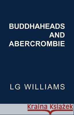 Buddhaheads and Abercrombie Lg Williams 9781545363911 Createspace Independent Publishing Platform - książka