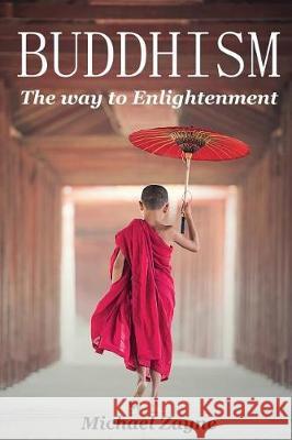 Buddhism Michael Zayne 9781975767792 Createspace Independent Publishing Platform - książka