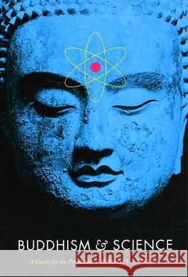 Buddhism & Science: A Guide for the Perplexed Lopez Jr, Donald S. 9780226493190 University of Chicago Press - książka