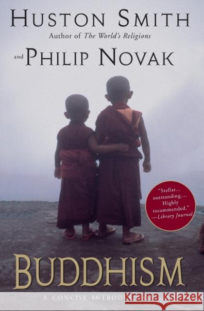 Buddhism: A Concise Introduction Huston Smith Philip Novak 9780060730673 HarperOne - książka