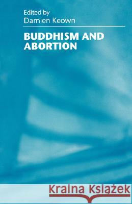 Buddhism and Abortion Keown, Damien 9780824821081 University of Hawaii Press - książka