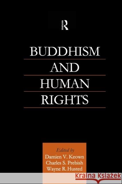 Buddhism and Human Rights Wayne R. Husted Damien Keown 9781138862296 Routledge - książka