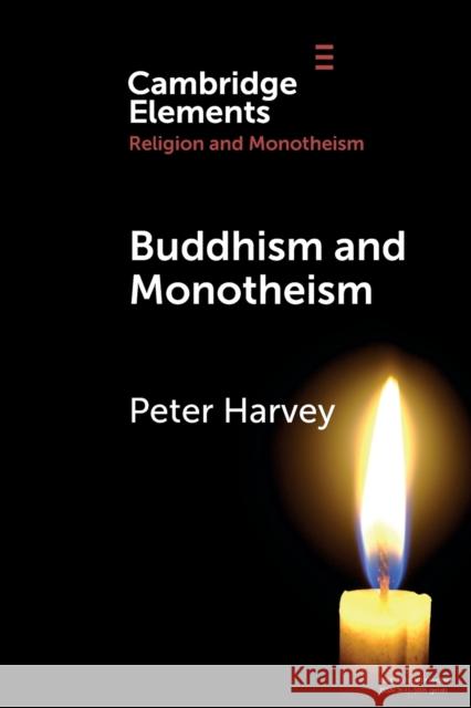 Buddhism and Monotheism Peter Harvey 9781108731379 Cambridge University Press - książka