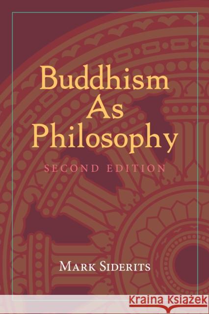 Buddhism As Philosophy Mark Siderits 9781624669811 Hackett Publishing Co, Inc - książka