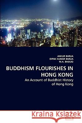 Buddhism Flourishes in Hong Kong Ankur Barua M. a. Basilio 9783639240290 VDM Verlag - książka