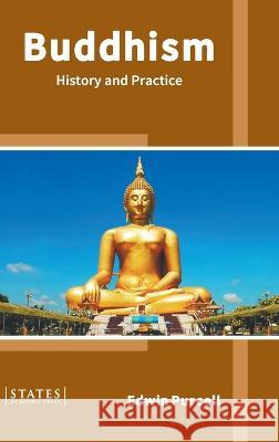 Buddhism: History and Practice Edwin Purcell 9781639890903 States Academic Press - książka