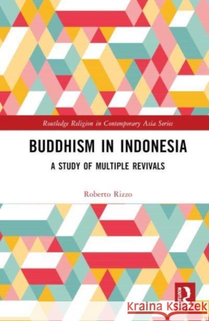 Buddhism in Indonesia Roberto Rizzo 9781032485218 Taylor & Francis Ltd - książka