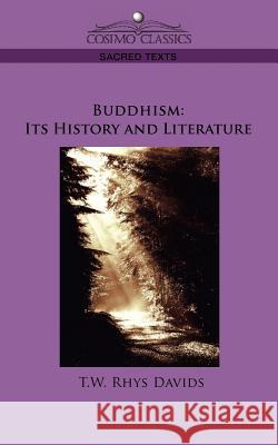 Buddhism: Its History and Literature T W Rhys Davids 9781596055988 Cosimo Classics - książka