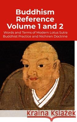 Buddhism Reference Volume 1 and 2: Words and Terms of Buddhist teaching for a modern understanding and practice Sylvain Chamberlain 9781304917089 Lulu.com - książka