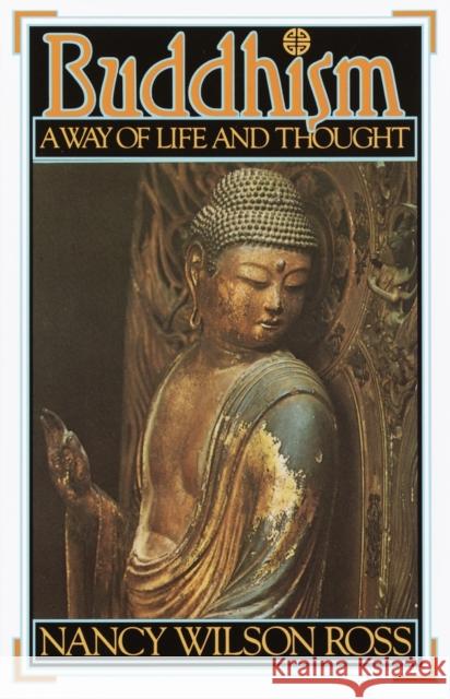 Buddhism: Way of Life & Thought Nancy Wilson Ross 9780394747545 Vintage Books USA - książka