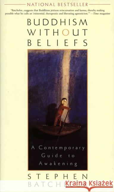 Buddhism Without Beliefs: A Contemporary Guide to Awakening Stephen Batchelor Stephen Batchelor 9781573226561 Riverhead Books - książka