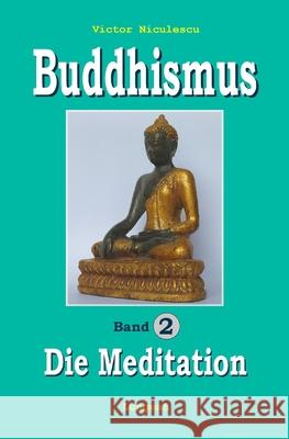 Buddhismus: Band 2: Praxisbuch MEDITATION Victor Niculescu 9781659696158 Independently Published - książka