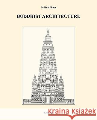 Buddhist Architecture Le Huu Phuoc 9780984404308 Grafikol.com - książka