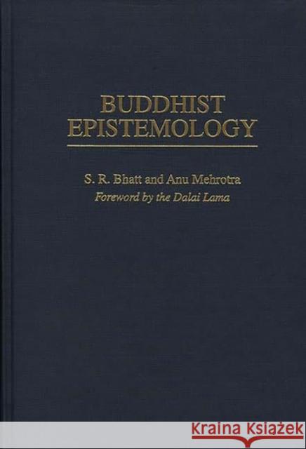 Buddhist Epistemology S. R. Bhatt Anu Mehrotra 9780313310874 Greenwood Press - książka