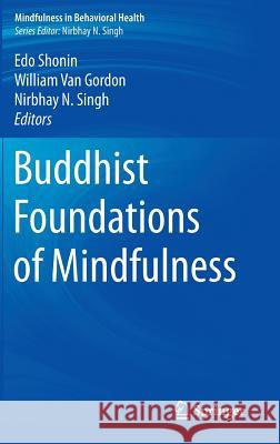 Buddhist Foundations of Mindfulness Edo Shonin William Va Nirbhay N. Singh 9783319185903 Springer - książka