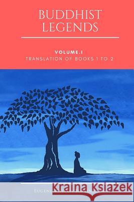 Buddhist Legends: Vol. I: Translation of Books 1 to 2 Eugene Watson Burlingame 9781978062528 Createspace Independent Publishing Platform - książka