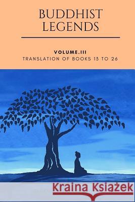 Buddhist Legends: Vol. III: Vol. III: Translation of Books 13 to 26 Eugene Watson Burlingame 9781978092662 Createspace Independent Publishing Platform - książka