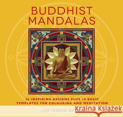 Buddhist Mandalas: 26 Inspiring Designs for Colouring and Meditation Tenzin-Dolma, Lisa 9781780285993  - książka