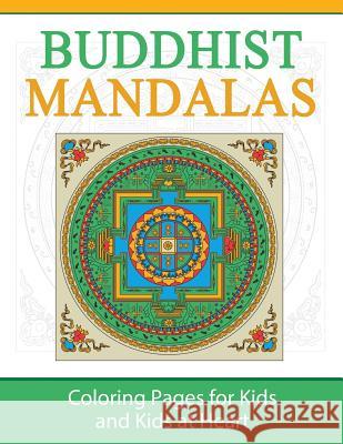 Buddhist Mandalas: Coloring Pages for Kids and Kids at Heart Hands-On Ar 9781948344241 Hands-On Art History - książka