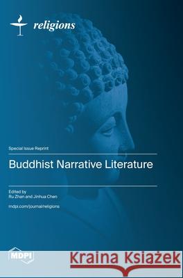 Buddhist Narrative Literature Ru Zhan Jinhua Chen 9783725813377 Mdpi AG - książka