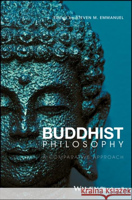 Buddhist Philosophy: A Comparative Approach  9781119068419 John Wiley & Sons - książka