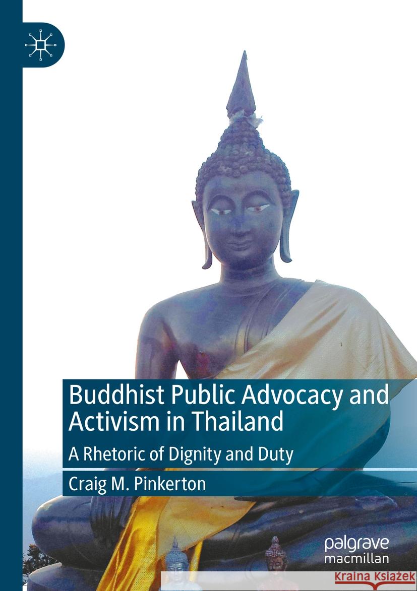 Buddhist Public Advocacy and Activism in Thailand Craig M. Pinkerton 9783031509254 Springer Nature Switzerland - książka