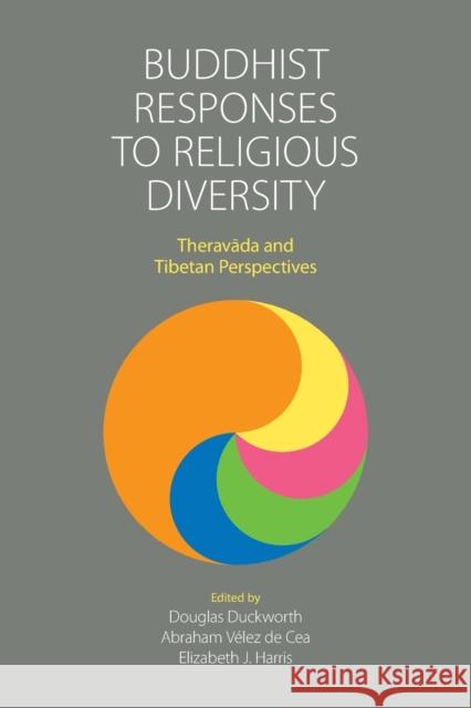 Buddhist Responses to Religious Diversity: Theravāda and Tibetan Perspectives Duckworth, Douglas 9781781799055 Equinox Publishing (Indonesia) - książka