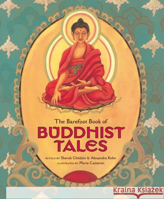 Buddhist Tales Sherab Chodzin Marie Cameron 9781782858638 Barefoot Books Ltd - książka