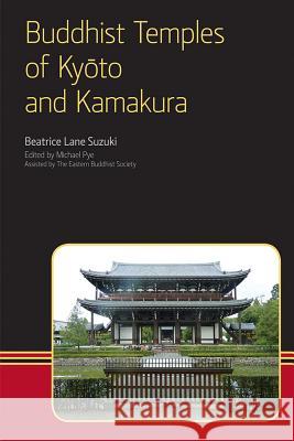 Buddhist Temples of Kyoto and Kamakura Beatrice Lane Suzuki Michael Pye 9781845539207 Equinox Publishing (Indonesia) - książka