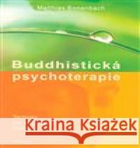 Buddhistická psychoterapie Matthias Ennenbach 9788073369170 Fontána - książka