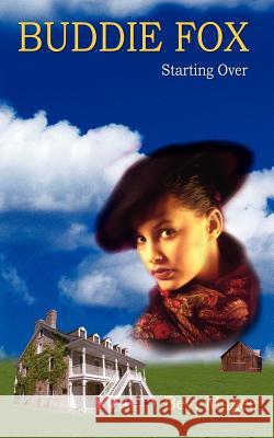 Buddie Fox: Starting Over Magee, Bev 9781418432614 Authorhouse - książka