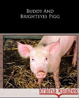 Buddy And Brighteyes Pigg Garis, Howard R. 9781438535340 Book Jungle - książka