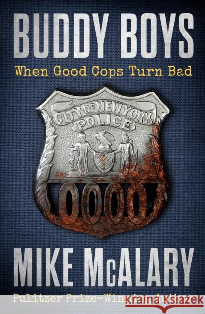 Buddy Boys: When Good Cops Turn Bad Mike McAlary 9781504052801 Open Road Media - książka