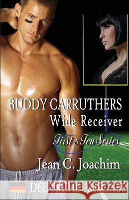 Buddy Carruthers, Wide Receiver (Deutsche Ausgabe) Jean C Joachim Josphine Awgustow  9781945360213 Jean Joachim - książka