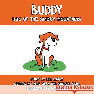 Buddy: Dog of the Smoky Mountains Ryan Webb Sharon Poole Ryan Webb 9780984783632 Celtic Cat Publishing - książka